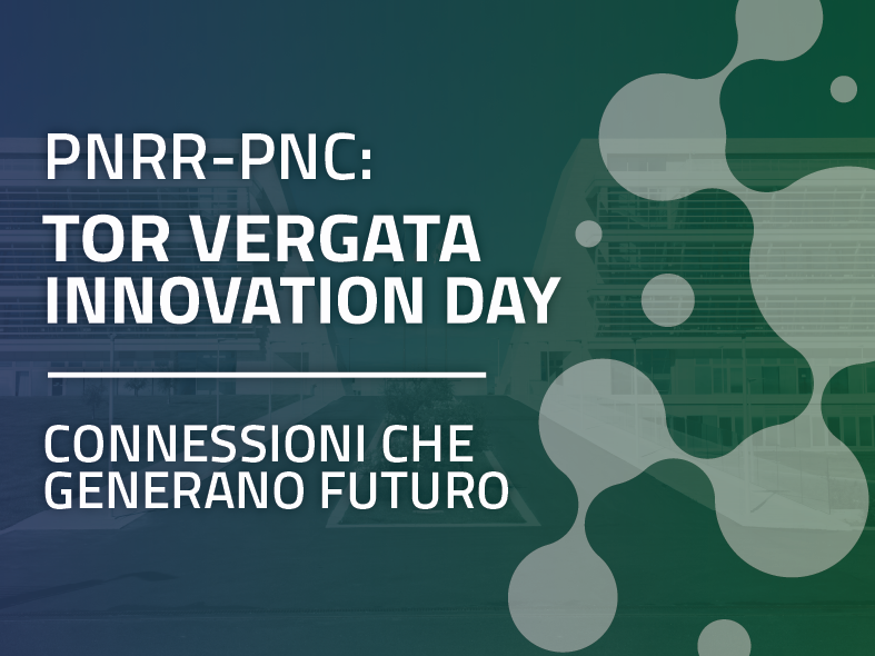 PNRR-PNC: Tor Vergata Innovation Day | 7 ottobre 2026